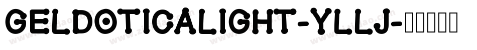 Geldoticalight-YLlj字体转换