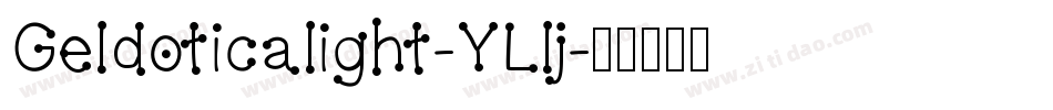 Geldoticalight-YLlj字体转换