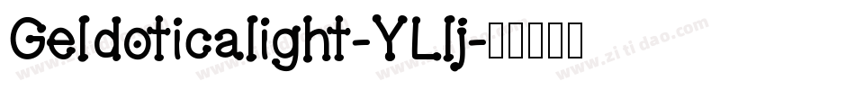 Geldoticalight-YLlj字体转换