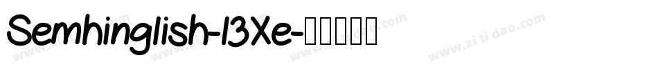 Semhinglish-l3Xe字体转换 Semhinglish-l3Xe字体转换