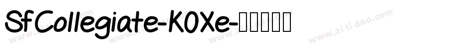 SfCollegiate-K0Xe字体转换 SfCollegiate-K0Xe字体转换