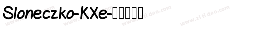 Sloneczko-KXe字体转换 Sloneczko-KXe字体转换