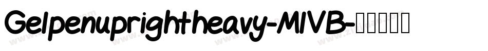Gelpenuprightheavy-MlVB字体转换