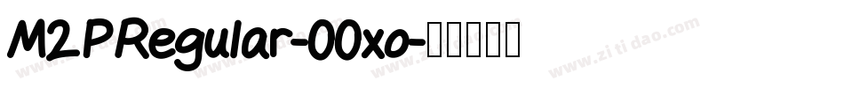 M2PRegular-00xo字体转换