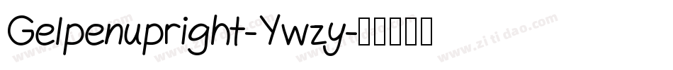 Gelpenupright-Ywzy字体转换