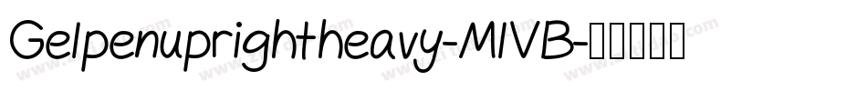 Gelpenuprightheavy-MlVB字体转换