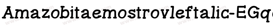 Amazobitaemostrovleftalic-EGqe字体转换