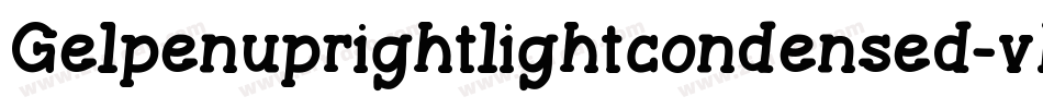 Gelpenuprightlightcondensed-vPmy字体转换