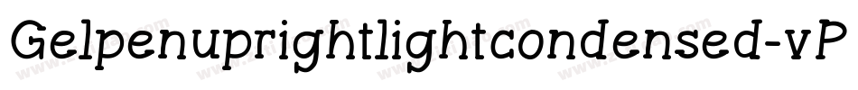 Gelpenuprightlightcondensed-vPmy字体转换