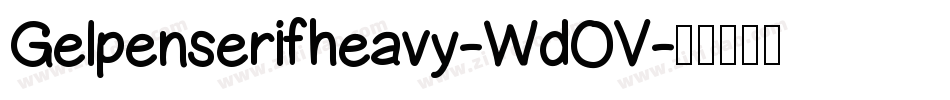 Gelpenserifheavy-WdOV字体转换