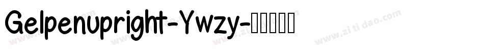 Gelpenupright-Ywzy字体转换