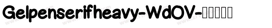 Gelpenserifheavy-WdOV字体转换