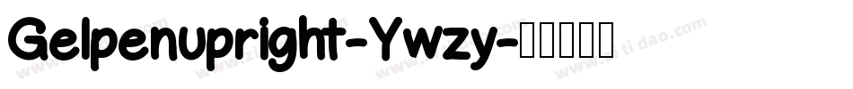 Gelpenupright-Ywzy字体转换
