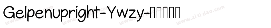 Gelpenupright-Ywzy字体转换