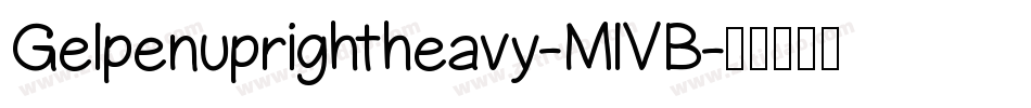 Gelpenuprightheavy-MlVB字体转换