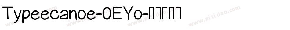 Typeecanoe-0EYo字体转换