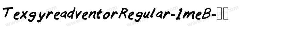 TexgyreadventorRegular-1meB字体转换