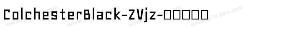 ColchesterBlack-ZVjz字体转换