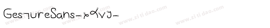 GestureSans-xKvj字体转换