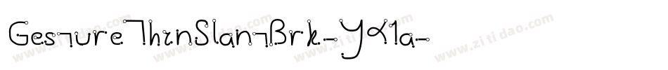 GestureThinSlantBrk-YK1a字体转换