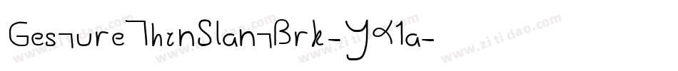 GestureThinSlantBrk-YK1a字体转换