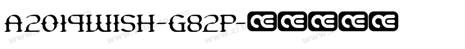 A2019Wish-g82p字体转换