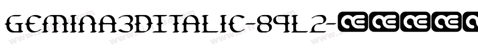 Gemina3DItalic-89l2字体转换 Gemina3DItalic-89l2字体转换
