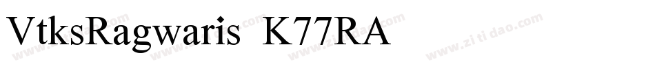 VtksRagwaris-K77RA字体转换