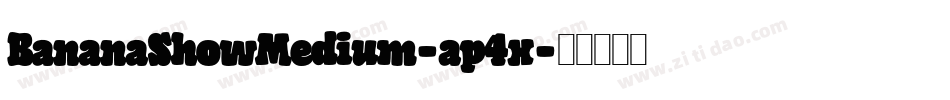 BananaShowMedium-ap4x字体转换