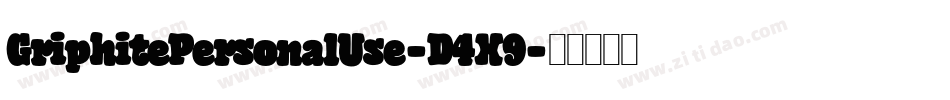 GriphitePersonalUse-D4X9字体转换