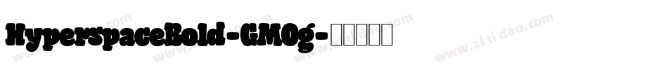 HyperspaceBold-GM0g字体转换