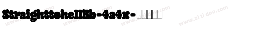 StraighttohellBb-4a4x字体转换