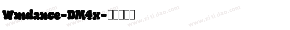 Wmdance-DM4x字体转换 Wmdance-DM4x字体转换