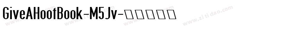 GiveAHootBook-M5Jv字体转换