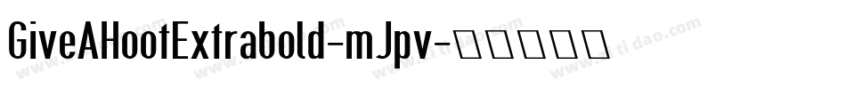 GiveAHootExtrabold-mJpv字体转换