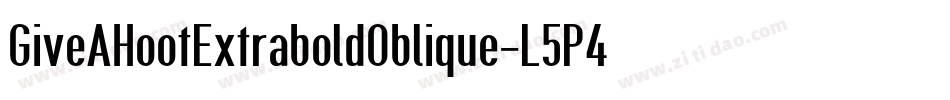 GiveAHootExtraboldOblique-L5P4字体转换