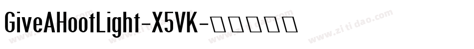 GiveAHootLight-X5VK字体转换