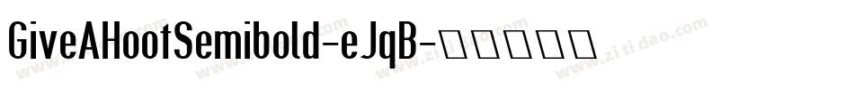 GiveAHootSemibold-eJqB字体转换