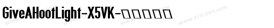 GiveAHootLight-X5VK字体转换