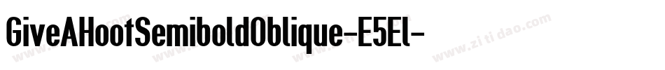 GiveAHootSemiboldOblique-E5El字体转换
