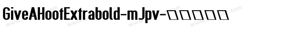 GiveAHootExtrabold-mJpv字体转换