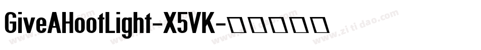 GiveAHootLight-X5VK字体转换