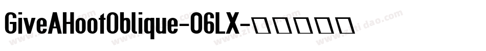 GiveAHootOblique-06LX字体转换