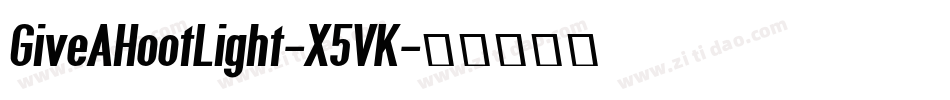 GiveAHootLight-X5VK字体转换