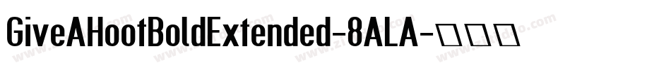 GiveAHootBoldExtended-8ALA字体转换
