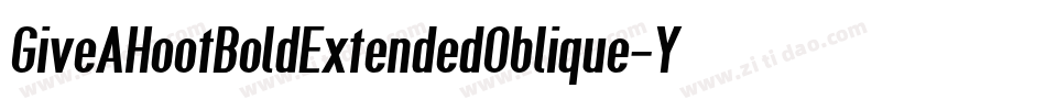 GiveAHootBoldExtendedOblique-Y5JL字体转换