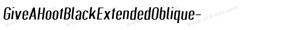 GiveAHootBlackExtendedOblique-16EM字体转换