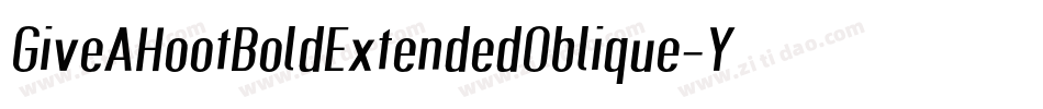 GiveAHootBoldExtendedOblique-Y5JL字体转换