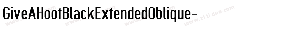 GiveAHootBlackExtendedOblique-16EM字体转换