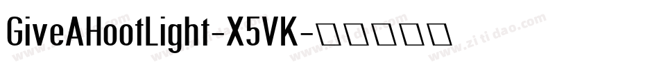GiveAHootLight-X5VK字体转换
